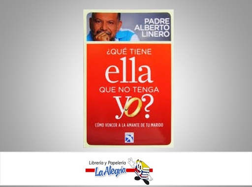[9789584232618] QUE TIENE ELLA QUE NO TENGA YO  TEMATICA AUTOAYUDA AUTOR PADRE LINERO,ALBERTO EDITORIAL DIANA