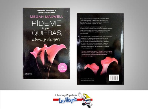 [9789584240880] PIDEME LO QUE QUIERAS AHORA Y SIEMPRE TEMATICA NOVELA EROTICA AUTOR MAXWELL, MEGAN EDITORIAL EDITORIAL PLANETA