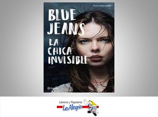 [9789584267313] LA CHICA INVISIBLE  TEMATICA NOVELA FICCION AUTOR BLUE JEANS EDITORIAL DESTINO