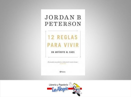 [9789584275158] 12 REGLAS PARA VIVIR MEJOR  TEMATICA AUTO AYUDA AUTOR JORDAN B. PETERSON EDITORIAL PLANETA