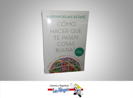 [9786287576179] COMO HACER QUE TE PASEN COSAS BUENAS  TEMATICA AUTOAYUDA AUTOR MARIAN ROJAS ESTAPE EDITORIAL ESPASA