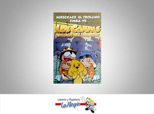 [9786287583160] LOS COMPAS ESCAPAN DE LA PRISION  TEMATICA CUENTO INFANTIL AUTOR MIKE, TIMBA Y TROLLI  
