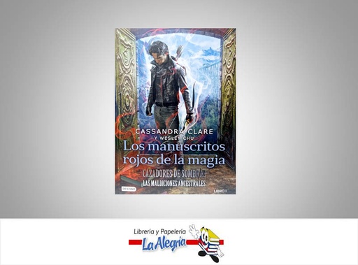 [9789584288721] LOS MANUSCRITOS ROJOS DE LA MAGIA CAZADORES DE SOMBRAS TEMATICA NOVELA DE FICCION AUTOR CASSANDRA CLARE EDITORIAL DESTINO