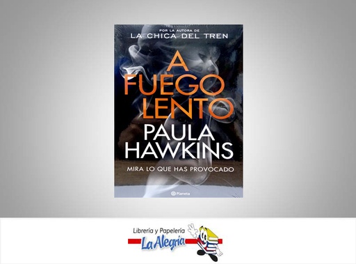 [9789584295446] A FUEGO LENTO TEMATICA NOVELA FICCION AUTOR PAULA HAWKINS EDITORIAL PLANETA