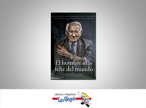 [9789584299598] EL HOMBRE MAS FELIZ DEL MUNDO  TEMATICA AUTOAYUDA AUTOR EDDIE JAKU  