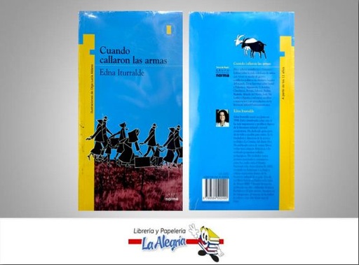 [9789584502490] CUANDO CALLARON LAS ARMAS  TEMATICA CUENTOS AUTOR EDNA ITURRALDE EDITORIAL NORMA