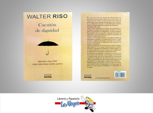 [9789584510457] CUESTION DE DIGNIDAD  TEMATICA AUTOAYUDA AUTOR RISO, WALTER EDITORIAL NORMA