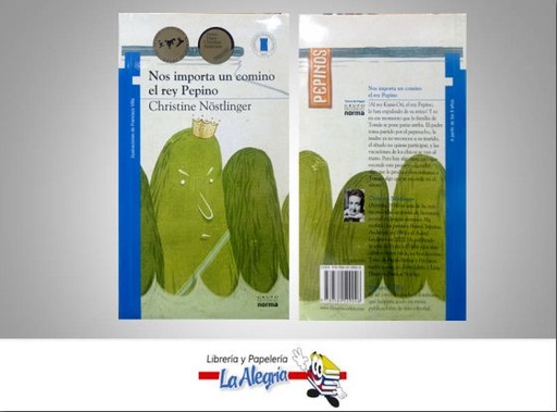 [9789584529046] NOS IMPORTA UN COMINO EL REY PEPINO  TEMATICA INFANTIL AUTOR CHRISTINE NOSTLINGER EDITORIAL NORMA