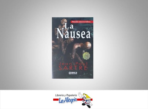 [9789584897954] LA NAUSEA TEMATICA NOVELA AUTOR JEAN PAUL SARTRE MARCA GLOBAL´S EDICIONES