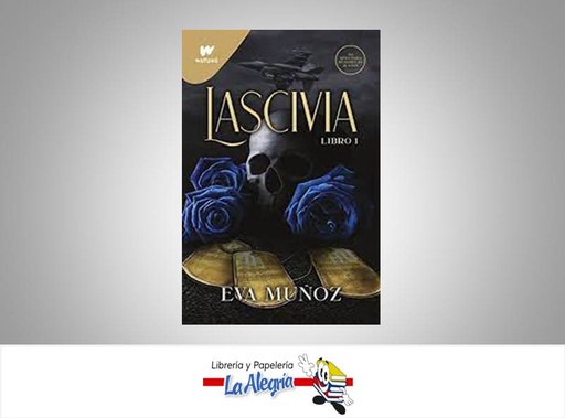 [9789585155480] LASCIVIA LIBRO 1 TEMATICA NOVELA EROTICA AUTOR EVA MUÑOZ