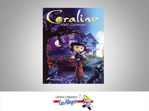 [9789585305984] CORALINE TEMATICA NOVELA JUVENIL AUTOR NEIL CAIMAN EDITORIAL SALAMANDRA