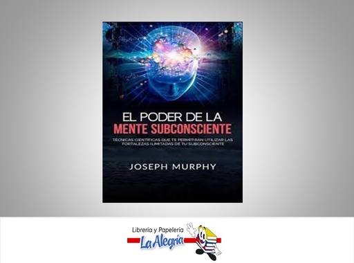 [9789585350045] EL PODER DE LA MENTE SUBCONSCIENTE  TEMATICA AUTOAYUDA AUTOR JOSEPH MURPHY MARCA AMAT