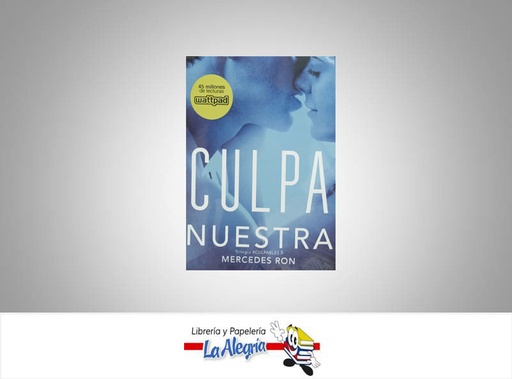 [9789585407480] CULPA NUESTRA 3  TEMATICA NOVELA ROMANTICA AUTOR MERCEDES RON EDITORIAL MONTENA