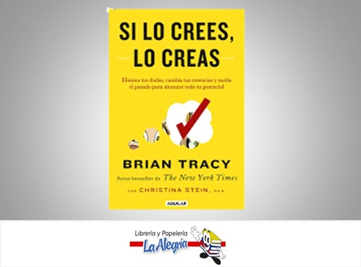 [9789585549319] SI LO CREES, LO CREAS, TEMATICA AUTOAYUDA AUTOR BRIAN TRACY EDITORIAL PENGUIN LIBROS