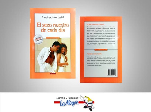 [9789586391917] EL SEXO NUESTRO DE CADA DIA  TEMATICA SEXUALIDAD AUTOR LEAL FRANCISCO JAVIER EDITORIAL MONDADORI
