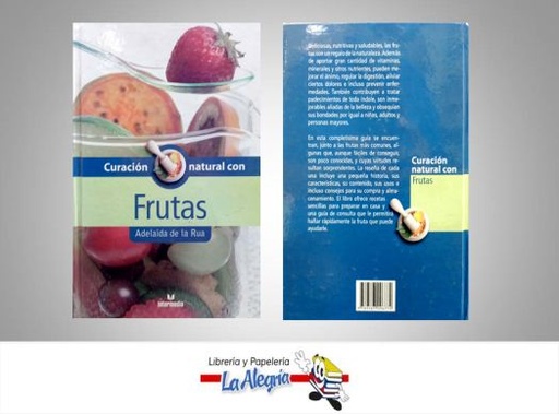 [9789587096774] CURACION NATURAL CON FRUTAS  TEMATICA SALUD AUTOR DE LA RUA, ADELAIDA EDITORIAL INTERMEDIO