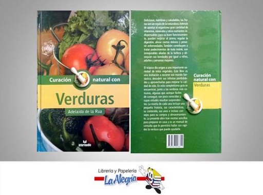 [9789587096811] CURACION NATURAL VERDURAS  TEMATICA SALUD AUTOR DE LA RUA, ADELAIDA EDITORIAL INTERMEDIO