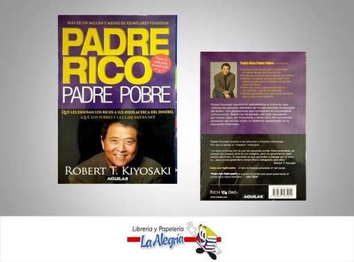 [9789587585919] PADRE RICO PADRE POBRE  TEMATICA AUTOAYUDA AUTOR ROBERT. T KIYOSAKI EDITORIAL AGUILAR