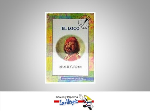 [9789588012414] EL LOCO TEMATICA OFERTA AUTOR KHALIL GIBRAN EDITORIAL COMETA DE PAPEL
