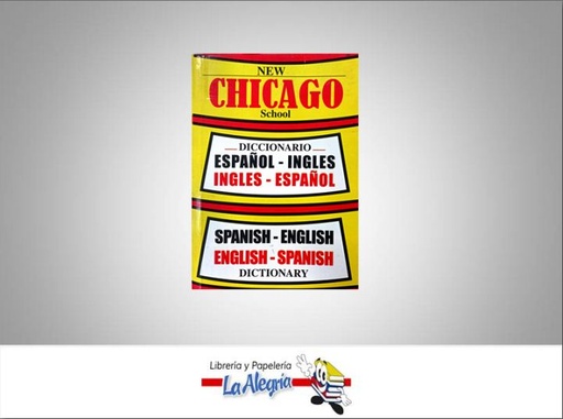 [9789588552002] DICCIONARIO INGLES-ESPANOL NEW CHICAGO  TEMATICA DICCIONARIO AUTOR CHICAGO EDITORIAL FABRIESCOLARES