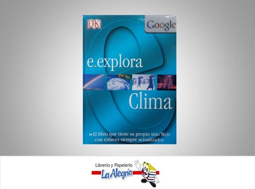[9789680700639] E.EXPLORA CLIMA  TEMATICA ECOLOGIA AUTOR JOHN WOODWARD EDITORIAL CORDILLERA