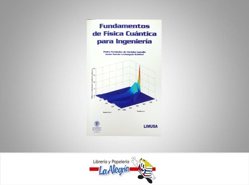 [9789681868635] FUNDAMENTOS DE FISICA CUANTICA PARA ING  TEMATICA FISICA AUTOR FERNANDEZ PEDRO EDITORIAL LIMUSA