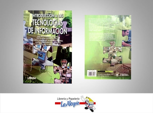 [9789681871031] INTRODUCCION A LAS TECNOLOGIAS DE INFORM  TEMATICA TECNOLOGIA AUTOR IBARRA ANA B. EDITORIAL LIMUSA