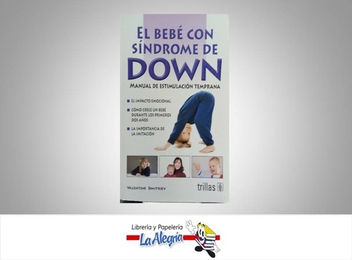 [9789682461651] EL BEBE CON SINDROME DOWN MANUAL ESTIMUL  TEMATICA MANUALES AUTOR DMITRIEV VALENTINE EDITORIAL TRILLAS