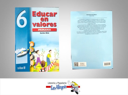 [9789682462146] EDUCAR EN VALORES 6  TEMATICA EDUCACION AUTOR DIAZ CARLOS EDITORIAL TRILLAS