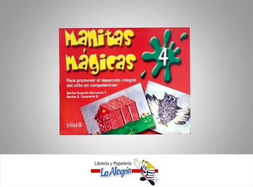 [9789682472305] MANITAS MAGICAS 4  TEMATICA EDUCACION AUTOR BERTHA EUGENIA - BERTHA EDITORIAL TRILLAS