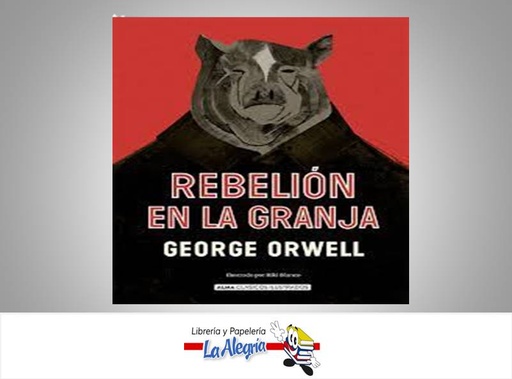 [9789685270694] REBELION EN LA GRANJA  TEMATICA NOVELA AUTOR ORWELL, GEORGE EDITORIAL EDITORIAL ALMA