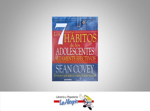 [9789700511580] LOS 7 HABITOS DE LOS ADOLESCENTES  TEMATICA LIBRO DE AUTAYUDA AUTOR COVEY, SEAN EDITORIAL GRIJALBO