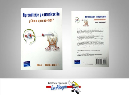 [9789702602521] APRENDIZAJE Y COMUNICACION COMO APRE  TEMATICA COMUNICACION AUTOR MALDONADO, ALMA EDITORIAL PEARSON