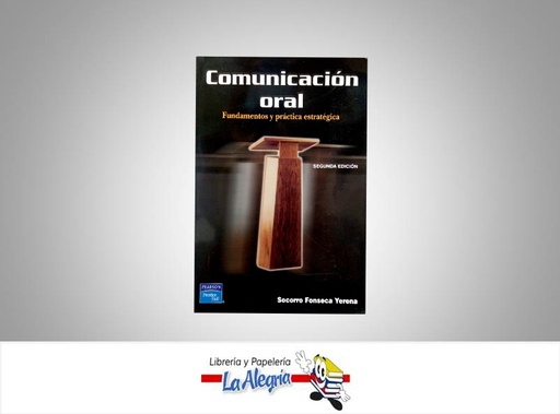 [9789702605706] COMUNICACION ORAL FUNDAMENTOS Y PRACTICA  TEMATICA COMUNICACION AUTOR FONSECA SOCORRO EDITORIAL PEARSON