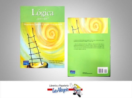 [9789702615217] LOGICA PARA QUE?  TEMATICA MATEMATICA AUTOR HERNANDEZ GABRIELA EDITORIAL PEARSON