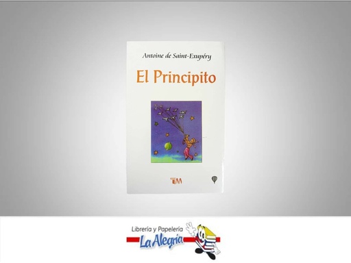 [9789706660985] EL PRINCIPITO TEMATICA INFANTIL AUTOR ANTOINE DE SAINT MARCA EDITORIAL TOMO