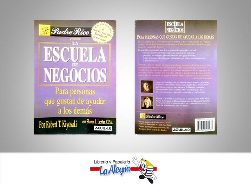 [9789707702233] LA ESCUELA DE NEGOCIOS TEMATICA FINANZAS AUTOR ROBERT KIYOSAKI EDITORIAL EDITORIAL AGUILAR