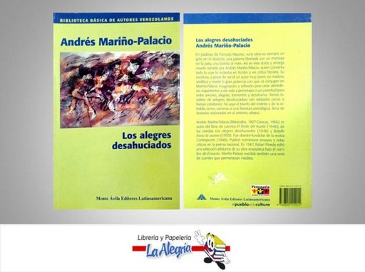 [9789800112915] LOS ALEGRES DESAHUCIADOS  TEMATICA ENSAYO AUTOR ANDRES MARIÑO-PALACIO EDITORIAL MONTE AVILA