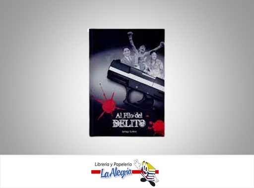 [9789801247937] AL FILO DEL DELITO  TEMATICA CRONICAS AUTOR GUTIERREZ, SANTIAGO  