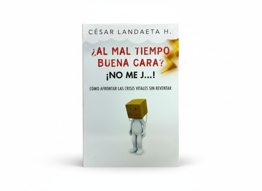 [9789801297680] ¿AL MAL TIEMPO BUENA CARA? NO ME J..  TEMATICA AUTOAYUDA AUTOR LANDAETA H, CESAR EDITORIAL TECNICIENCIA LIBROS