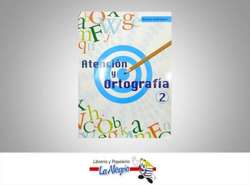[9789802112920] ATENCION Y ORTOGRAFIA2  TEMATICA EDUCACION AUTOR RODRIGUEZ RAMON EDITORIAL LARENCE