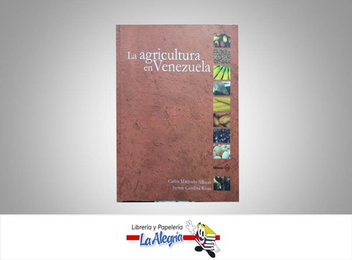 [9789802172733] LA AGRICULTURA EN VENEZUELA  TEMATICA AGRICULTURA AUTOR CARLOS MACHADO EDITORIAL IESA
