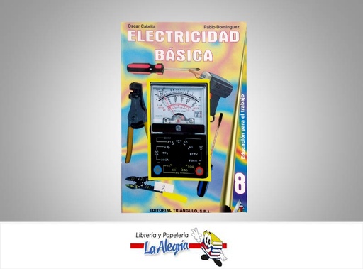 [9789802520299] ELECTRICIDAD BASICA 8  TEMATICA ELECTRICIDAD AUTOR D. PABLO/ C. OSCAR EDITORIAL TRIANGULO