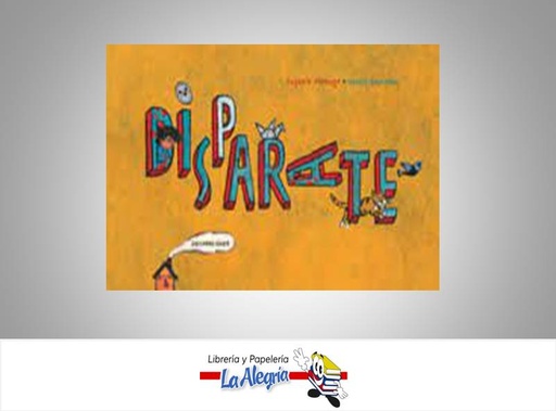 [9789802573530] DISPARATE  TEMATICA EKARE AUTOR EUGENIO MONTEJO/G. ESPINO EDITORIAL CUENTOS