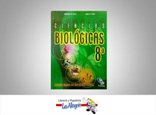 [9789802623310] CIENCIAS BIOLOGICAS 8  TEMATICA BIOLOGIA AUTOR DE FELIU ZOMAIRA EDITORIAL COLEGIAL BOLIVARIANA