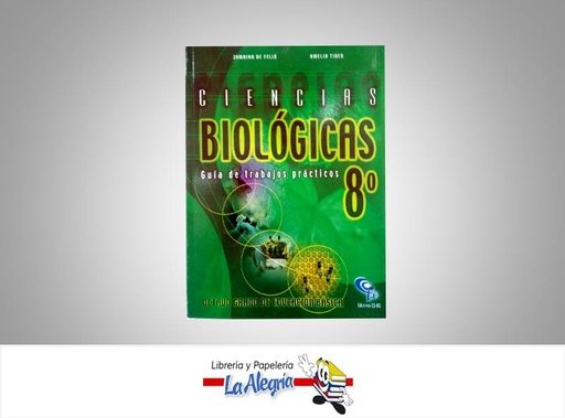 [9789802627004] CIENCIAS BIOLOGICAS 8 GUIA DE TRABAJOS  TEMATICA BIOLOGIA AUTOR DE FELIU ZOMAIRA EDITORIAL COLEGIAL BOLIVARIANA