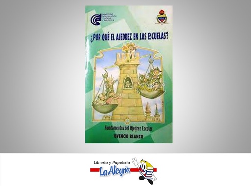 [9789802629497] PORQUE EL AJEDREZ EN LAS ESCUELAS?  TEMATICA EDUCACION AUTOR UVENCIO BLANCO EDITORIAL EDICIONES COBO