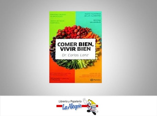 [9789802714230] COMER BIEN, VIVIR BIEN  TEMATICA EDITORIAL PLANETA AUTOR CARLOS LANZ EDITORIAL PLANETA