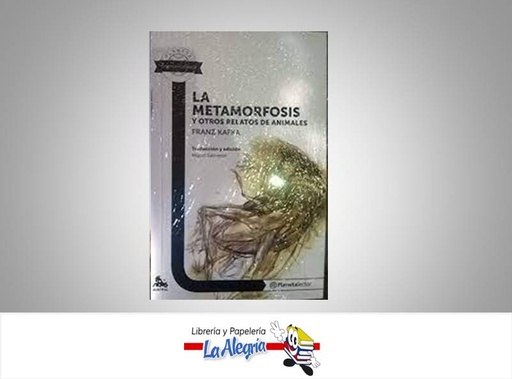 [9789802716685] LA METAMORFOSIS Y OTROS RELATOS DE ANIMALES  TEMATICA NOVELA FICCION AUTOR KAFKA, FRANZ EDITORIAL EDITORIAL PLANETA