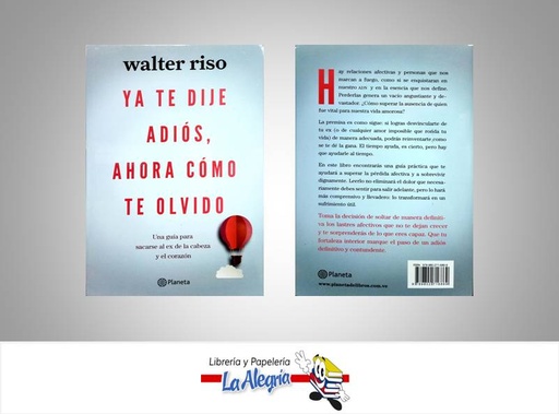[9789802716869] YA TE DIJE ADIOS, AHORA COMO TE OLVIDO TEMATICA AUTOAYUDA AUTOR RISO, WALTER EDITORIAL PLANETA